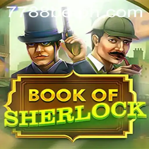 Unveiling the Mysteries of the BookOfSherlock Game with 7788bet