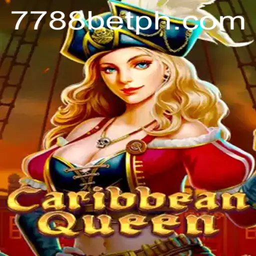 Dive into the Excitement of CaribbeanQueen and 7788bet